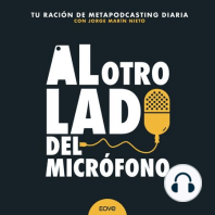 400. ¿Qué nos ha aportado el podcast Al Otro Lado Del Micrófono? con @carmeniamoreno