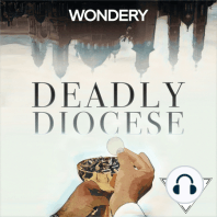 Deadly Diocese - Premieres December 21