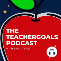 TeacherGoal #31: How to Build Authentic Relationships through Coaching with Nita Creekmore