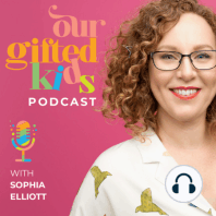 #028 Why is Self-Concept so crucial for gifted 2E students in the early years? With Dr Geraldine Townend