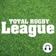 S1 Ep39: The Total Rugby League Show - 17th October 2019