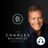 Don't Waste a Minute! Charles Billingsley (Ep. 216)