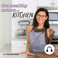 In the Healthy Mama Kitchen this year: 2022 Recap & Best Episodes of the Year