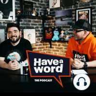 #83 with The Redmen TV - IN STUDIO - Have A Word w/Adam & Dan