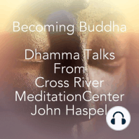 Jhana Meditation Structured Study Class15 Ariyapariyesanna Sutta, The Buddha’s Noble Search For The Noble Eightfold Path Part 1