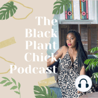 Episode Seven - Working Plant Mama W/ The Midwestern Jungle