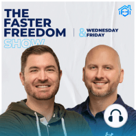 Real Estate Investing 101: The FasterFreedom Show's First 4 Steps | EP. 50
