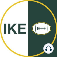 IKE Packers Podcast (Hail Rodgers Joins The Show)