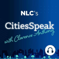 BONUS EPISODE: Accessing Federal Infrastructure Dollars – A Conversation with NLC Executive Director Clarence Anthony