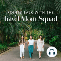 3. Traveling on Points Basics: Cards We Love and The Ones We Canceled