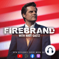 Episode 66 LIVE: Agents of Chaos (feat. Dr. Darren J. Beattie) – Firebrand with Matt Gaetz