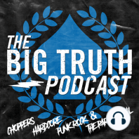 #96 - The Big Truth / Crazy Gentleman Podcast Mash-Up!