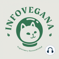 57 -VIAJAR SIENDO VEGAN Y REFLEXIONES VARIAS | Infovegana, el podcast