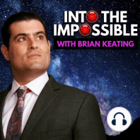 Is There A MIND Behind the Big Bang? Luke Barnes on Brian Keating’s INTO THE IMPOSSIBLE Podcast (#290)