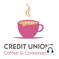 Credit Unions, Coffee and Conversations - Patty Campbell, Christian Financial Credit Union
