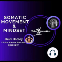 The importance of internal awareness with Somatic Movement and daily activities