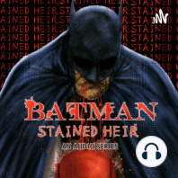 Batman: Stained Heir Episode 1