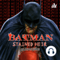 Batman: Stained Heir Episode 2