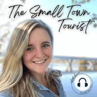 An Introduction to The Small Town Tourist Podcast - Abbey Graves from Long Prairie