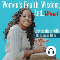 #91 - The Essences of Wellness: Authentic Transformation | Dr. Tracie Robinson (Riesling)