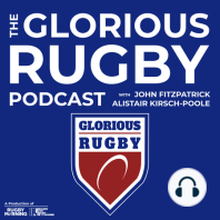 Introducing the Glorious Rugby Podcast!