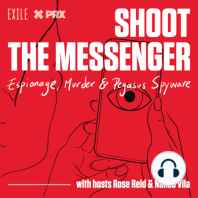 Introducing Shoot The Messenger: Espionage, Murder & Pegasus Spyware