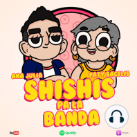 Shishis Pa' la Banda | Ep. 260 | Amor de paso Ft. Estef Palacios