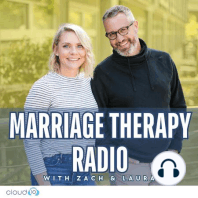 Ep 254 Make Your Marriage Work with Zach and Laura