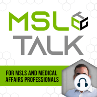 51. From Clinical to Medical Device MSL and Beyond