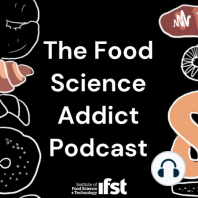 01x01. What is Food Science, meet a Food Scientist