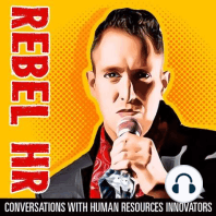 Episode 37: Rebel HR Ramblings with Patrick, Molly, and Kyle