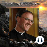 SISL12 – I Have No Fervor & I Feel Sad – Struggles in the Spiritual Life with Fr. Timothy Gallagher – Discerning Hearts Catholic Podcasts