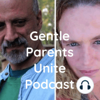 Gentle Parents Unite Podcast S04E09 - Interview with Leslie Arreola-Hillenbrand