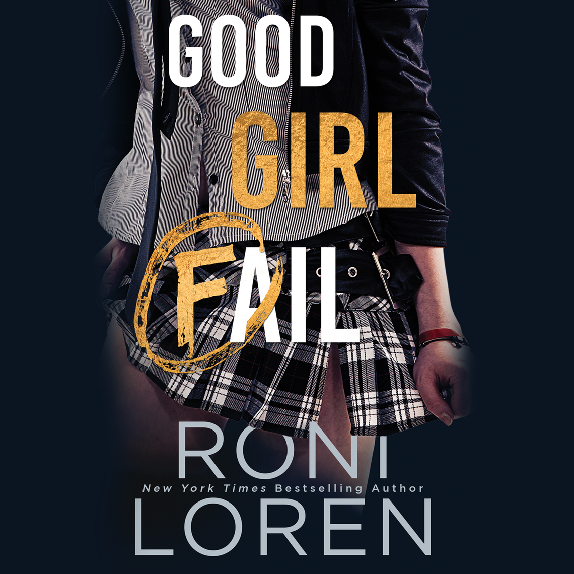 Good Girl Fail by Roni Loren - Audiobook | Scribd