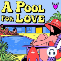 A Pool For Love - Part 6