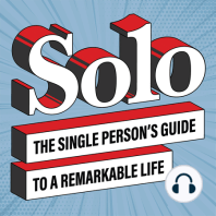 Introducing Solo: The Single Person’s Guide To A Remarkable Life