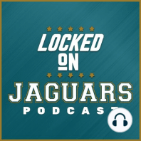 LOCKED ON JAGUARS - Sept. 16. Friday Four Downs and breaking down Chargers matchup