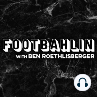 Footbahlin with Ben Roethlisberger EP. 21 with Alex Highsmith