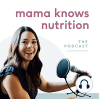 72: Mama Knows Nutrition Podcast Announcement