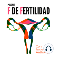33. Patricia Bartolomé: pérdidas gestacionales, embarazo ectópico y Las Leyes de la Fertilidad