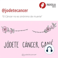 @jodetecancer "El cáncer no es sinónimo de muerte"