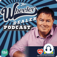 S1 Ep1: Introducing the Wheeler Dealer Podcast