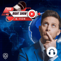 56: "The Right Show" Podcast - Chris Gets Rocked (host K-von is attacked)