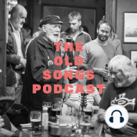 Ep7: The Old Songs Podcast  – ‘Dives and Lazarus’ ft. Nick Hart