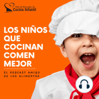 55. ¿Qué le doy de comer? ¿Cómo conseguir que los niños sigan una dieta sana y equilibrada?