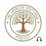 The American Craftsman Podcast Ep. 4 | Pricing Projects