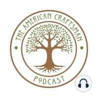 The American Craftsman Podcast Ep. 24 | Jon Peters (Part 1)