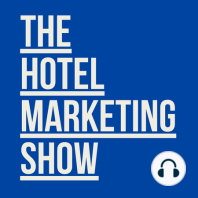 15 - Gen-Z: How Hotels can Reach the Next Generation of Travellers with Sam Weston from 80 DAYS