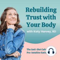 18 - How Intuitive Eating Can Improve Your Relationships With Karen Rich