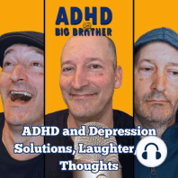 016 - The Three Things Every Person With ADHD Needs To Do RIGHT NOW